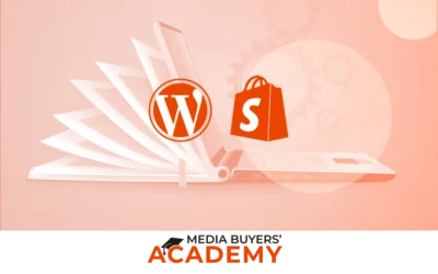 Your 6-Step Media Buyer Guide to Shopify and WordPress